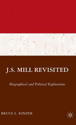 Buch J.S. Mill Revisited Bruce L. Kinzer