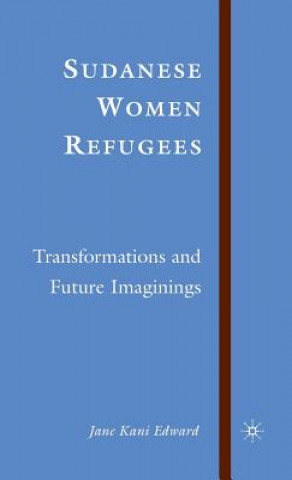 Kniha Sudanese Women Refugees Jane Kani Edward