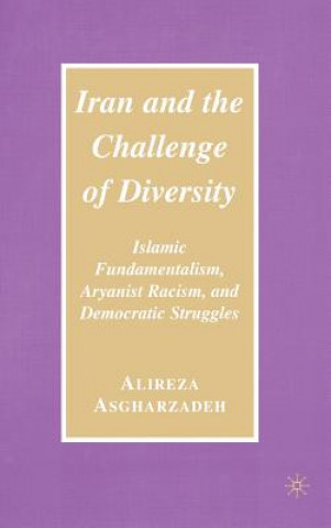 Kniha Iran and the Challenge of Diversity Ailreza Asgharzadeh