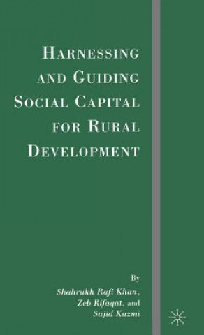 Kniha Harnessing and Guiding Social Capital for Rural Development Shahrukh Rafi Khan