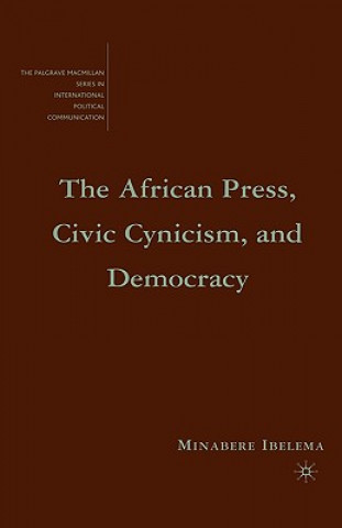 Könyv African Press, Civic Cynicism, and Democracy Minabere Ibelema