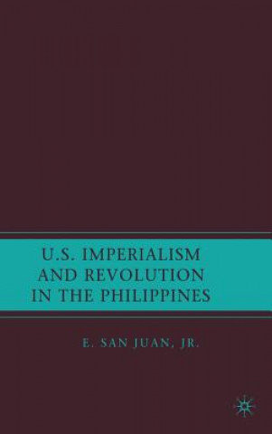 Carte U.S. Imperialism and Revolution in the Philippines E. San Juan