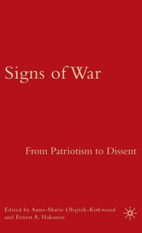 Libro Signs of War: From Patriotism to Dissent Anne-Marie Obajtek-Kirkwood