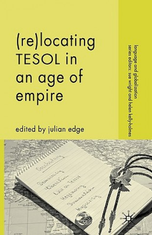 Kniha (Re-)Locating TESOL in an Age of Empire J. Edge