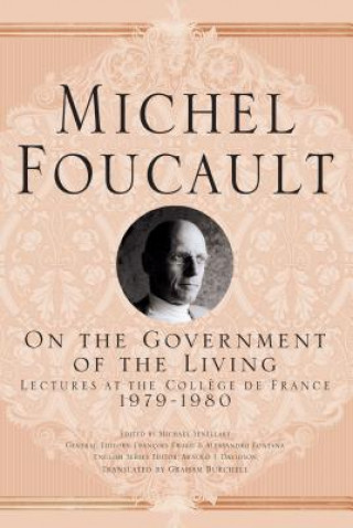 Kniha On The Government of the Living Michel Foucault