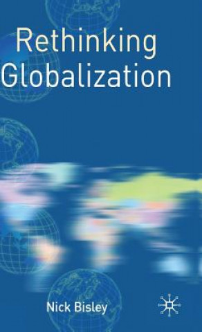 Knjiga Rethinking Globalization Nick Bisley