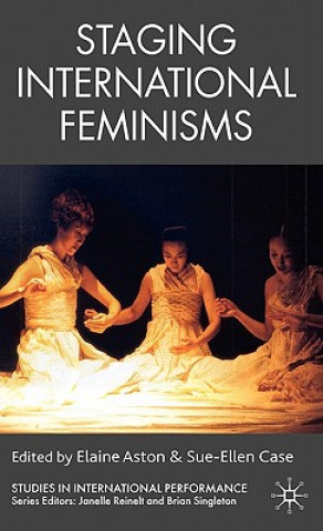 Kniha Staging International Feminisms E. Aston