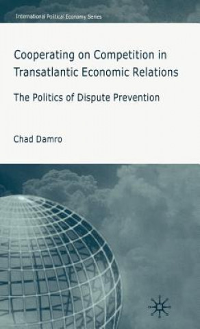 Book Cooperating on Competition in Transatlantic Economic Relations Chad Damro