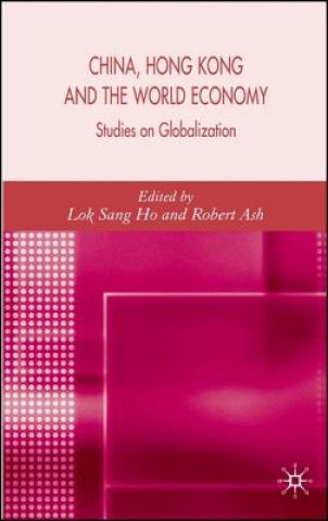 Kniha China, Hong Kong and the World Economy L. Ho