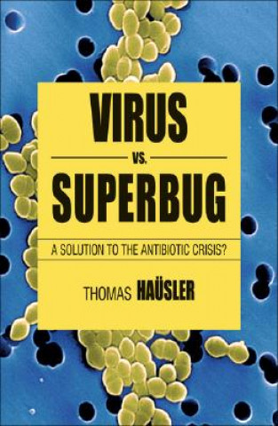 Kniha Viruses Vs. Superbugs Thomas Hausler