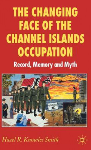 Libro Changing Face of the Channel Islands Occupation Hazel Knowles Smith