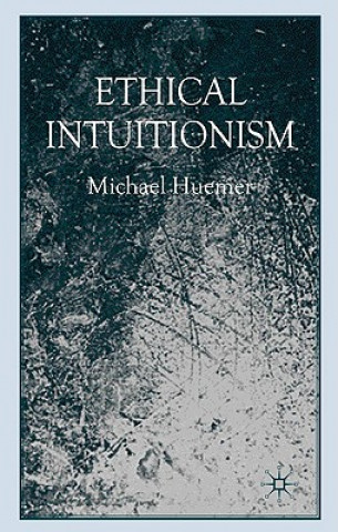 Kniha Ethical Intuitionism Michael Huemer