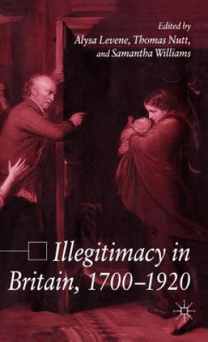Carte Illegitimacy in Britain, 1700-1920 A. Levene