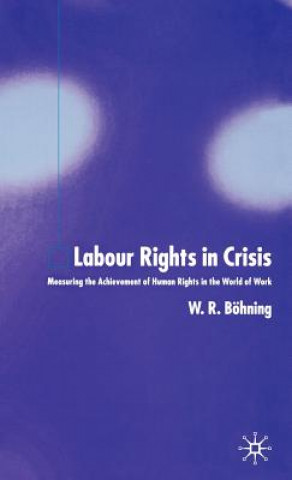 Książka Labour Rights in Crisis W.R. Bohning