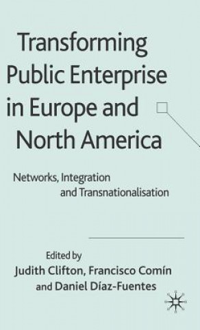 Buch Transforming Public Enterprise in Europe and North America Judith Clifton