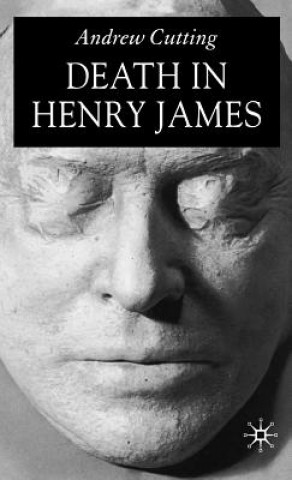Kniha Death in Henry James Andrew Cutting