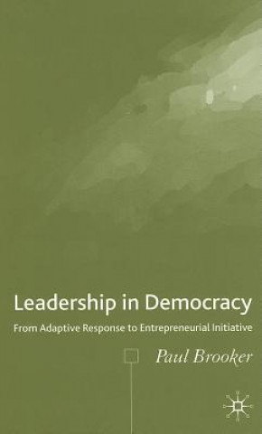 Livre Leadership in Democracy Paul Brooker