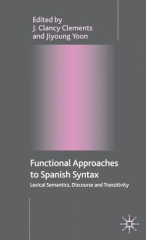 Kniha Functional Approaches to Spanish Syntax J. Clements