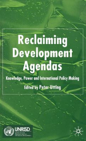 Buch Reclaiming Development Agendas Peter Utting