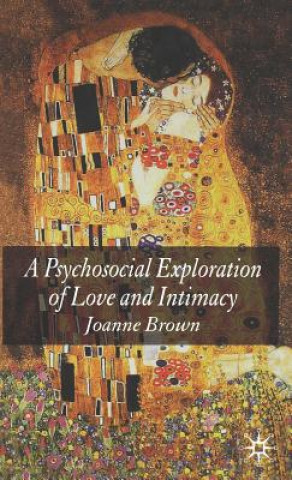 Book Psychosocial Exploration of Love and Intimacy Joanne Brown