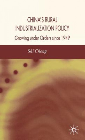 Buch China's Rural Industrialization Policy Shi Cheng