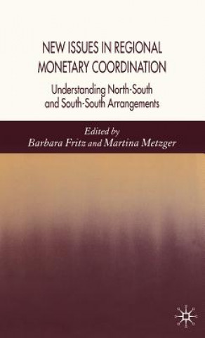 Kniha New Issues in Regional Monetary Coordination Martina Metzger