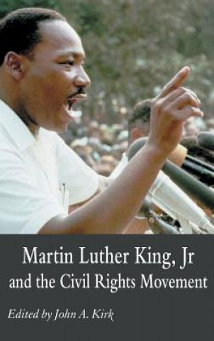 Kniha Martin Luther King Jr. and the Civil Rights Movement John A. Kirk