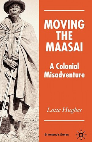 Книга Moving the Maasai Lotte Hughes