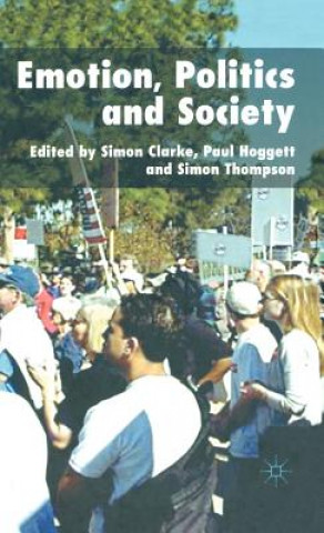 Kniha Emotion, Politics and Society Simon Clarke