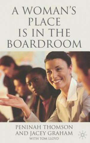 Книга Woman's Place is in the Boardroom Jacey Graham