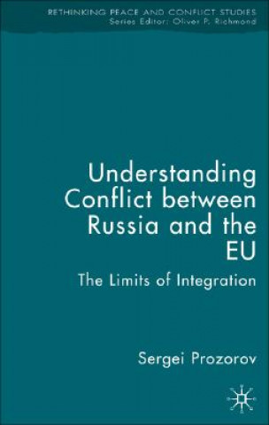 Kniha Understanding Conflict Between Russia and the EU Sergei Prozorov