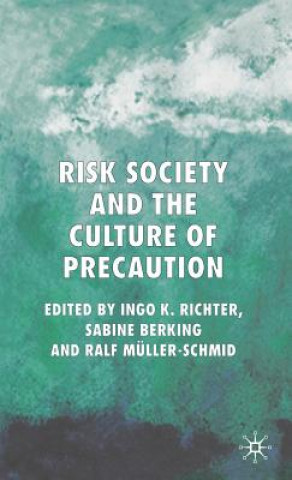 Kniha Risk Society and the Culture of Precaution I. Richter