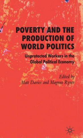 Carte Poverty and the Production of World Politics Matt Davies