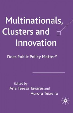 Kniha Multinationals, Clusters and Innovation A. Tavares