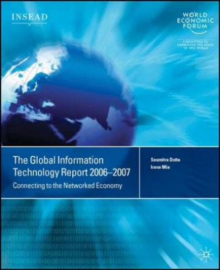 Книга Global Information Technology Report 2006-2007 Soumitra Dutta