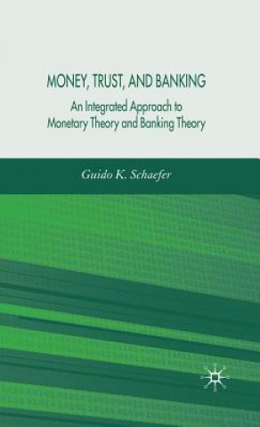 Kniha Money, Trust, and Banking Guido K. Schaefer