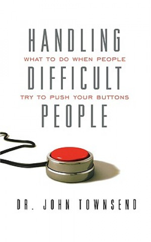 Книга Handling Difficult People John Townsend