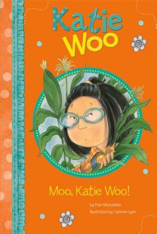 Kniha Moo, Katie Woo! Fran Manushkin