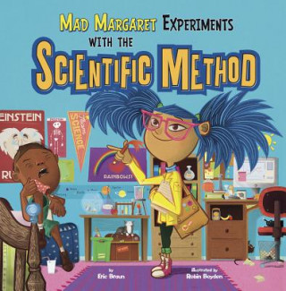 Kniha Mad Margaret Experiments with the Scientific Method Eric Braun