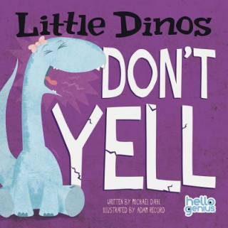 Kniha Little Dinos Don't Yell Michael Dahl