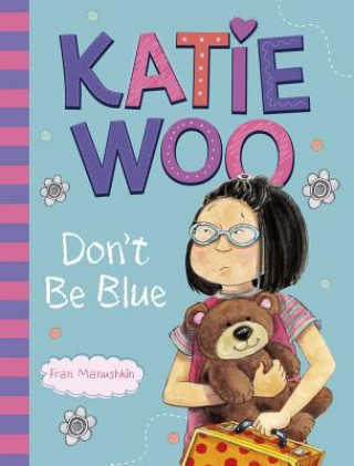 Kniha Katie Woo, Don't be Blue Fran Manushkin