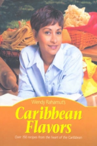 Книга Caribbean Flavors Wendy Rahamut