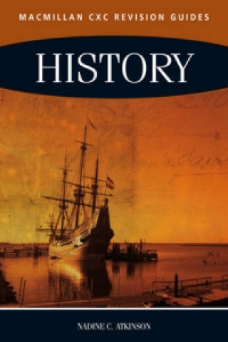 Könyv Macmillan Revision Guides for CSEC (R) Examinations: History Nadine Atkinson