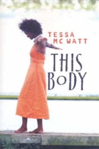 Carte Macmillan Caribbean Writers; This Body Tessa McWatt