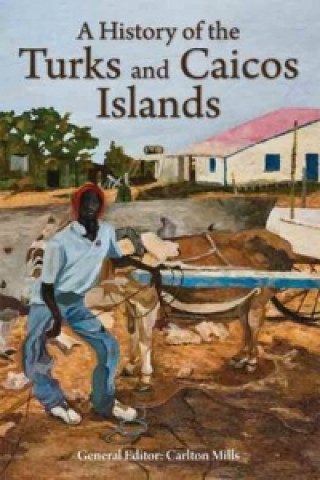 Book History of the Turks & Caicos Islands Carlton Mills