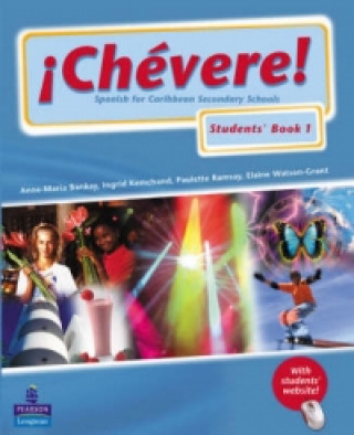Carte Chevere! Students' Book 1 Anne-Maria Bankay