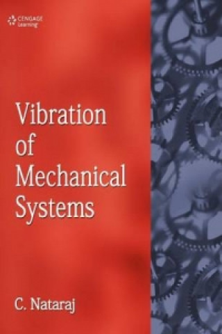 Könyv VIBRATION OF MECHANICAL SYSTEMS C. Nataraj