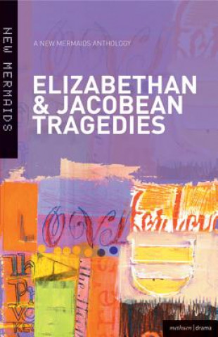 Book Six Elizabethan and Jacobean Tragedies N/A