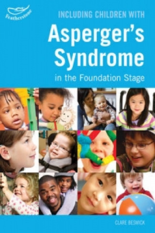 Kniha Including Children with Asperger's Syndrome in the Foundation Stage Clare Beswick