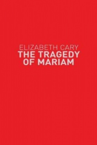 Książka Tragedy of Mariam Elizabeth Cary